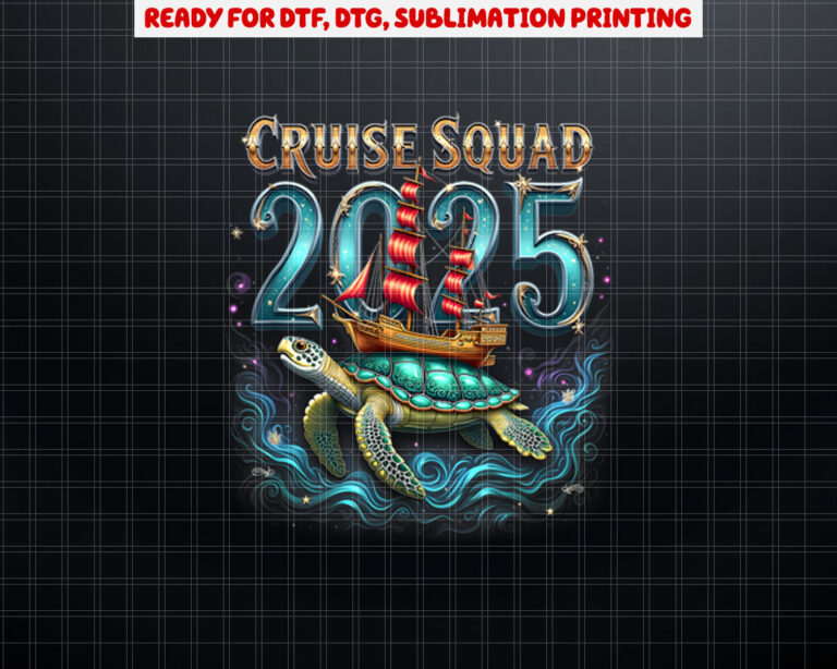 Cruise Squad 2025 Matching Family Turtle Cruise Squad 2025 Shirt PNG, DTF, DTG, Sublimation Design