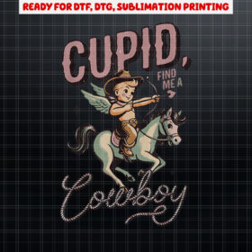 Cupid find me a Cowboy Retro Valentines Day Cupid Cowboy Shirt PNG, DTF, DTG, Sublimation Design