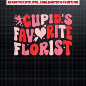 Cupids Favorite Florist Retro Valentines Day Aesthetic Shirt PNG, DTF, DTG, Sublimation Design