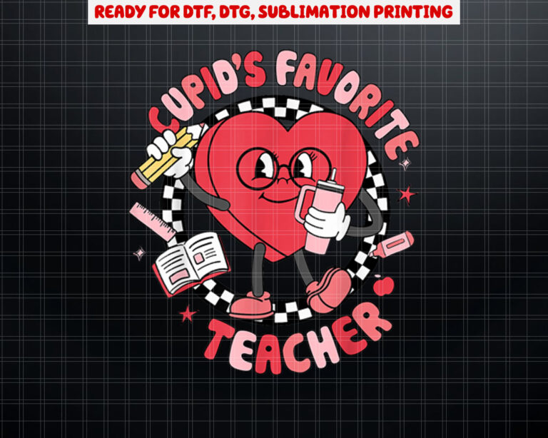 Cupids Favorite Teacher Cute Heart Valentines Day Women Kid Shirt PNG, DTF, DTG, Sublimation Design
