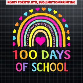 Cute 100 Days Of School Rainbow 100th Day Of School Shirt PNG, DTF, DTG, Sublimation Design