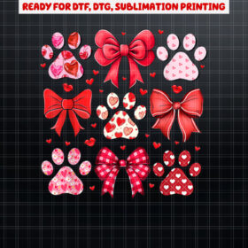 Cute Coquette Bow Dog Paws Dog Lover Dog Mom Valentines Day Shirt PNG, DTF, DTG, Sublimation Design