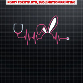 Cute Heartbeat Easter Bunny Nurse Stethoscope Shirt PNG, DTF, DTG, Sublimation Design