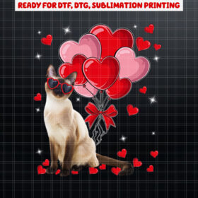 Cute Siamese Cat Heart Sunglasses  Balloons Valentines Day  Shirt PNG, DTF, DTG, Sublimation Design
