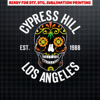 Cypress Hill  Day of the Dead Shirt PNG, DTF, DTG, Sublimation Design