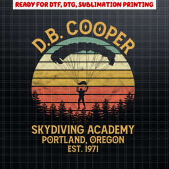 DB Coopers Skydiving Academy Portland Oregon DB Cooper  Shirt PNG, DTF, DTG, Sublimation Design