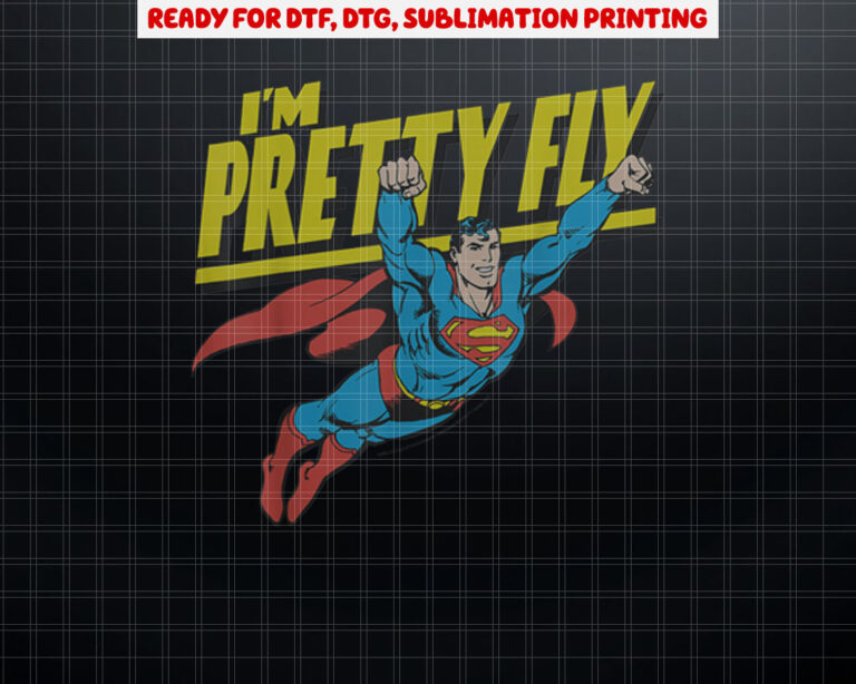 DC Comics Superman Pretty Fly Retro Shirt PNG, DTF, DTG, Sublimation Design