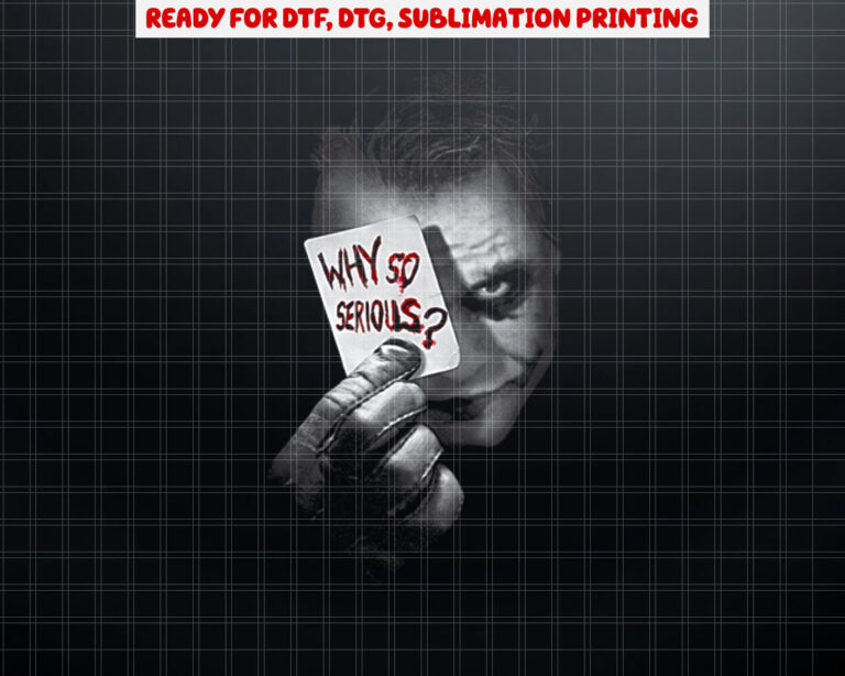 DC Dark Knight Photo Why So Serious Shirt PNG, DTF, DTG, Sublimation Design