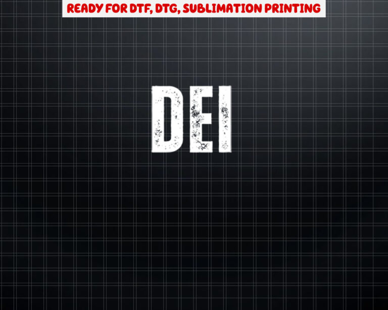 DEI diversity equity and inclusion  Shirt PNG, DTF, DTG, Sublimation Design