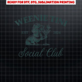 Dachshund Weenie Tiny Funny Meme Social Club Dachshund Shirt PNG, DTF, DTG, Sublimation Design