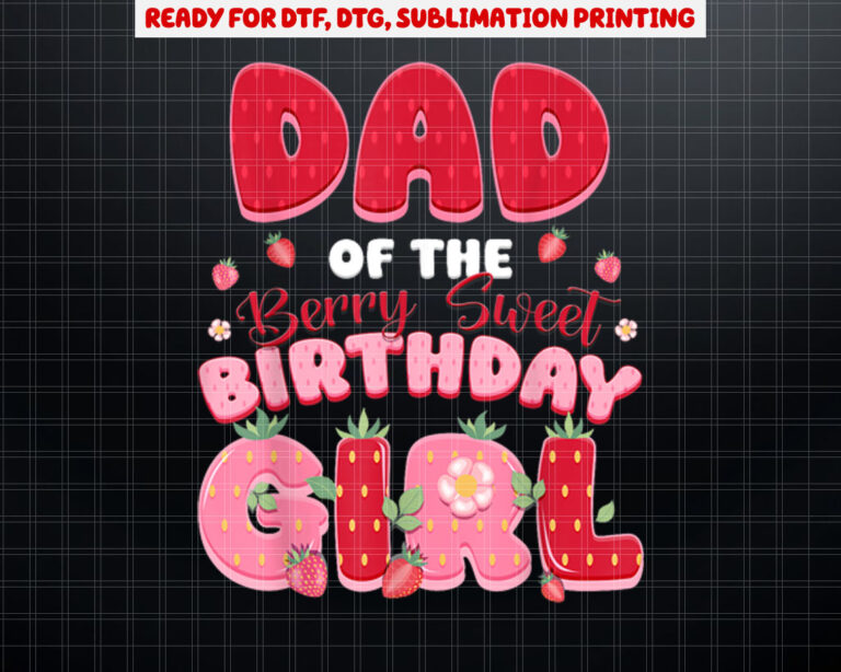 Dad And Mom Birthday Girl Berry First Strawberry Family Shirt PNG, DTF, DTG, Sublimation Design