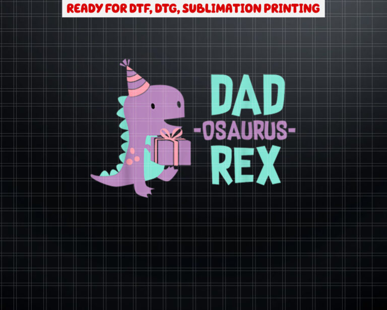 Dad Dinosaur Family Matching Birthday Girls Party Daughter Shirt PNG, DTF, DTG, Sublimation Design