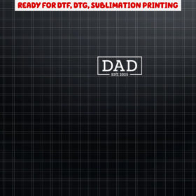 Dad Est 2025 New Dad Promoted To Dad 2025 FirstTime Dad Shirt PNG, DTF, DTG, Sublimation Design