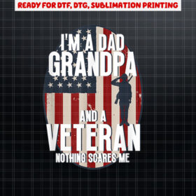 Dad Grandpa US Veteran Nothing Scares Me Grumpy Old Veteran Shirt PNG, DTF, DTG, Sublimation Design