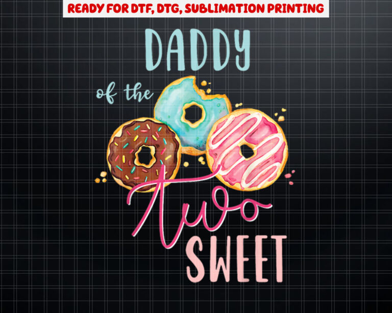 Daddy Sweet Two Donut Birthday Party Theme Girl Shirt PNG, DTF, DTG, Sublimation Design