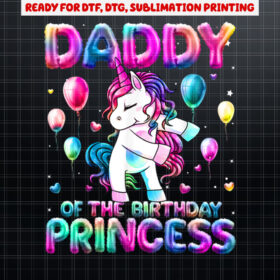Daddy of the Birthday Princess Girl Flossing Unicorn Daddy Shirt PNG, DTF, DTG, Sublimation Design