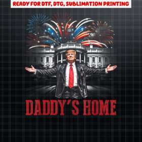 Daddys Home White House Pink Trump 2024 Shirt PNG, DTF, DTG, Sublimation Design