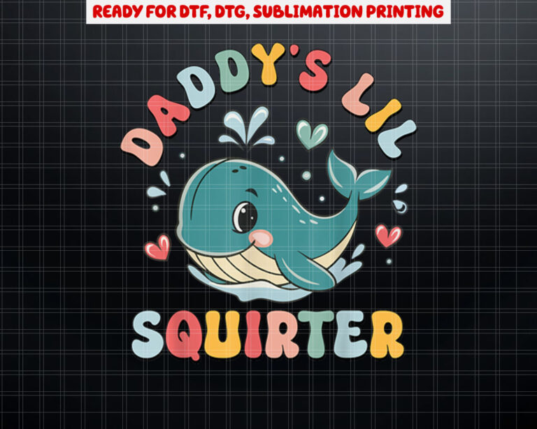 Daddys Lil Squirter Groovy Men Women Shirt PNG, DTF, DTG, Sublimation Design