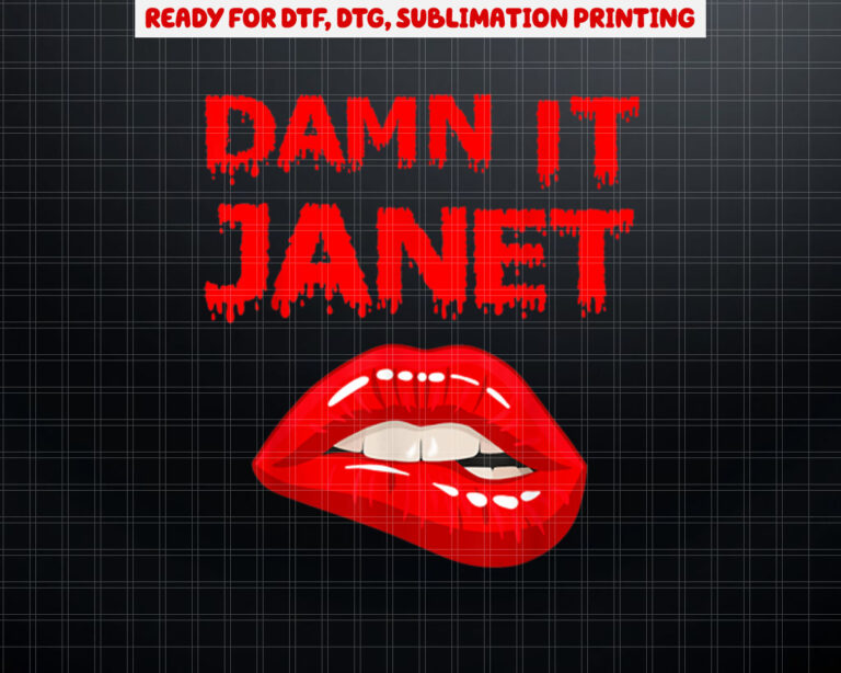 Damn It Janet with Bitting Red Lips of Pleasure Shirt PNG, DTF, DTG, Sublimation Design
