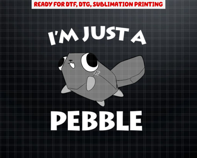 Dandys World Pebble  Its Just a Pebble Dandys World  Shirt PNG, DTF, DTG, Sublimation Design
