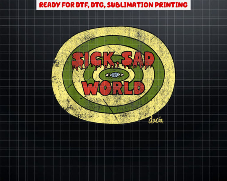 Daria Sick Sad World Drippy Text Eye  Shirt PNG, DTF, DTG, Sublimation Design
