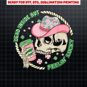 Dead Inside Feeling Lucky Western St Patricks Coffee Cowboy Shirt PNG, DTF, DTG, Sublimation Design