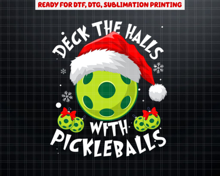 Deck The Halls With Pickleballs Funny Xmas  Shirt PNG, DTF, DTG, Sublimation Design