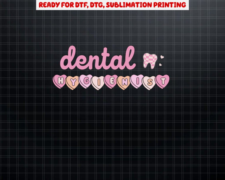 Dental Hygienist Valentines Day Dentist Tooth Squad Hearts  Shirt PNG, DTF, DTG, Sublimation Design
