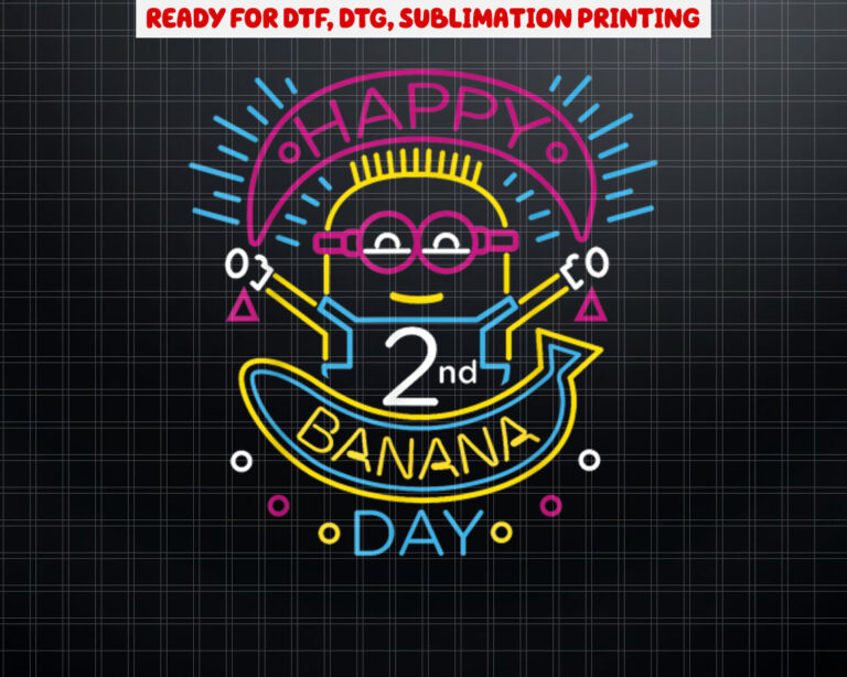 Despicable Me Minions Happy 2nd Banana Day Shirt PNG, DTF, DTG, Sublimation Design