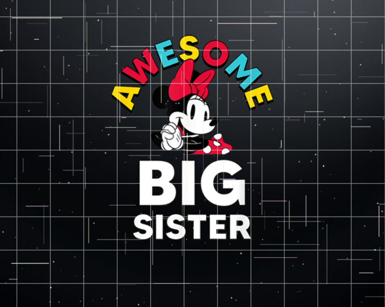 Disney  Awesome Big Sister Shirt PNG, DTF, DTG, Sublimation Design