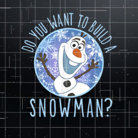 Disney Frozen Olaf Do You Want To Build A Snowman Shirt PNG, DTF, DTG, Sublimation Design