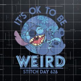 Disney Lilo  Stitch 626 Stitch Day Its OK To Be Weird  Shirt PNG, DTF, DTG, Sublimation Design