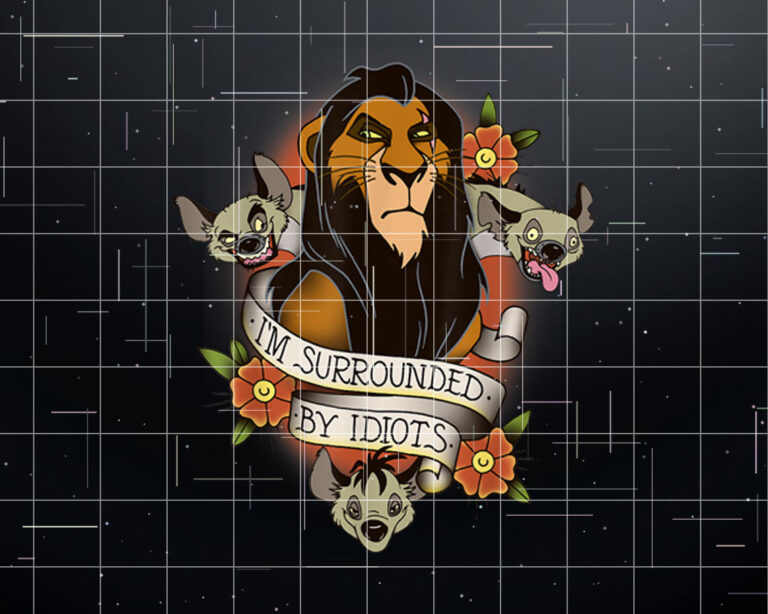 Disney Lion King Scar and Hyenas Im Surrounded By Idiots Shirt PNG, DTF, DTG, Sublimation Design