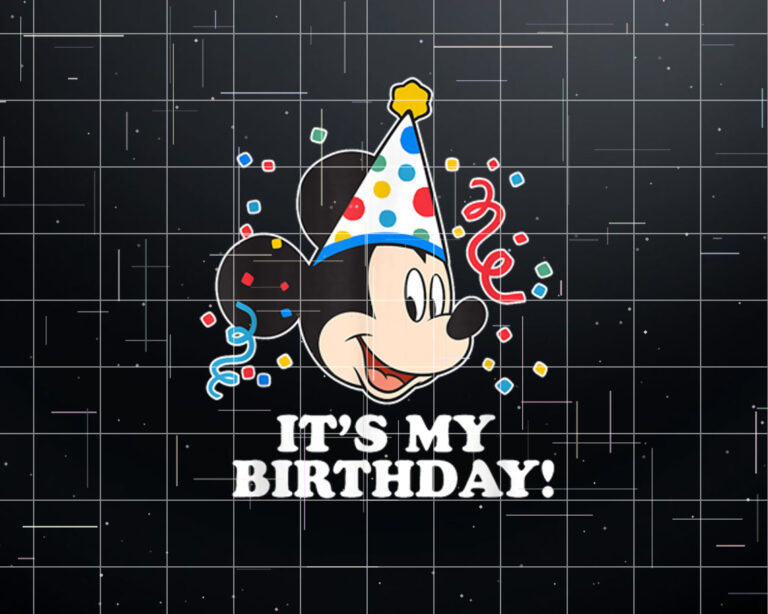 Disney Mickey Mouse Its My Birthday Shirt PNG, DTF, DTG, Sublimation Design