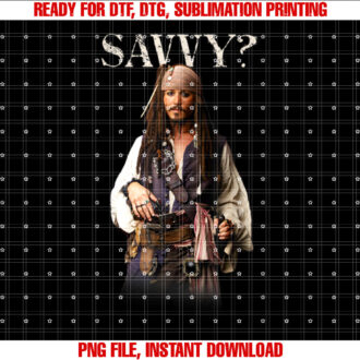 Disney Pirates of the Caribbean Captain Jack Savvy Shirt PNG, DTF, DTG, Sublimation Design