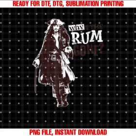 Disney Pirates of the Caribbean Jack Why Is The Rum Gone Shirt PNG, DTF, DTG, Sublimation Design