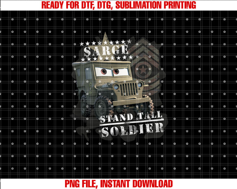Disney Pixar Cars Sarge Stand Tall Soldier Vintage Shot Shirt PNG, DTF, DTG, Sublimation Design