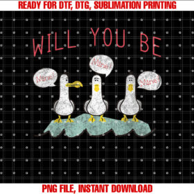 Disney Pixar Finding Nemo Valentines Day Seagulls Be Mine Shirt PNG, DTF, DTG, Sublimation Design
