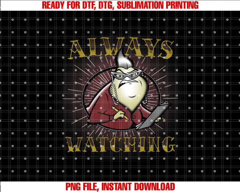 Disney Pixar Monsters Inc Roz Always Watching Portrait Shirt PNG, DTF, DTG, Sublimation Design