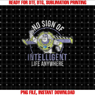 Disney Pixar Toy Story Buzz Lightyear Intelligent Life  Shirt PNG, DTF, DTG, Sublimation Design