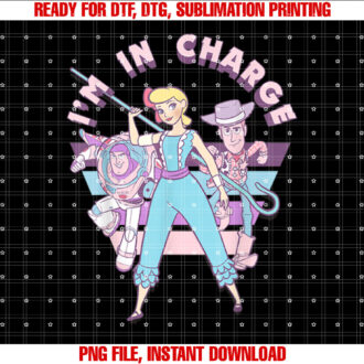 Disney Pixar Toy Story Little Bo Peep Im In Charge Shirt PNG, DTF, DTG, Sublimation Design