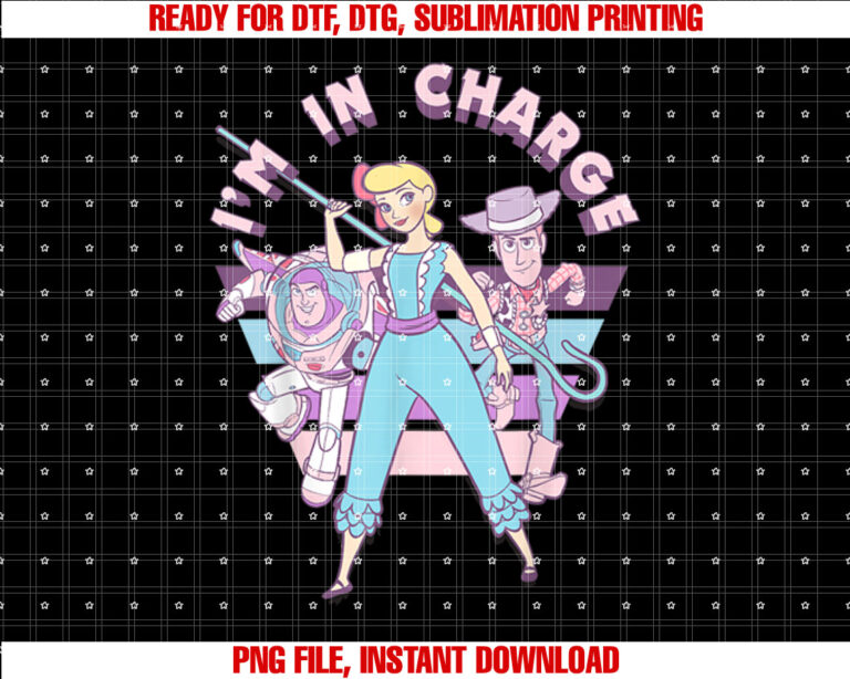 Disney Pixar Toy Story Little Bo Peep Im In Charge Shirt PNG, DTF, DTG, Sublimation Design