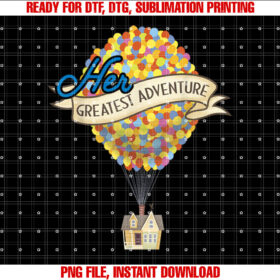 Disney Pixar Up Her Greatest Adventure House Graphic Shirt PNG, DTF, DTG, Sublimation Design