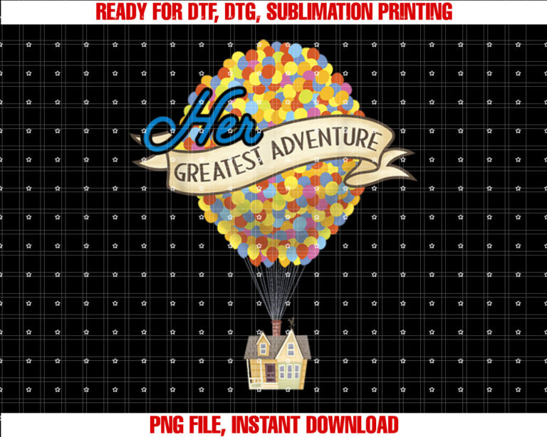Disney Pixar Up Her Greatest Adventure House Graphic Shirt PNG, DTF, DTG, Sublimation Design