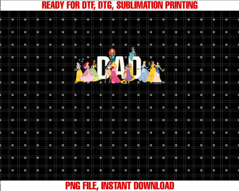 Disney Princess Squad Dad Family Trip Vacation Reunion Shirt PNG, DTF, DTG, Sublimation Design