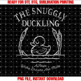Disney Tangled The Snuggly Duckling Where Dreams Are Made Shirt PNG, DTF, DTG, Sublimation Design