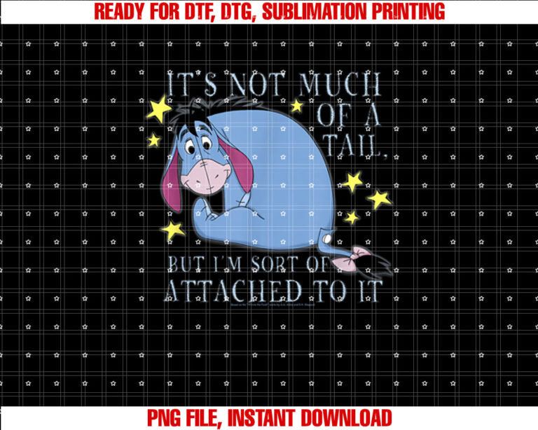 Disney Winnie The Pooh Eeyore Not Much Of A Tail V2 Shirt PNG, DTF, DTG, Sublimation Design