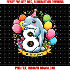 Dolphin 8th birthday boy girl 8 years old eight Dolphin Shirt PNG, DTF, DTG, Sublimation Design