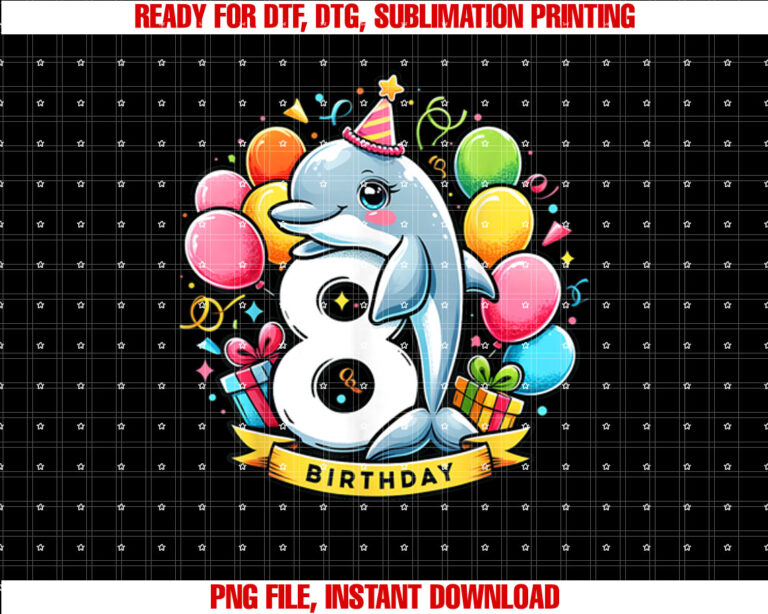 Dolphin 8th birthday boy girl 8 years old eight Dolphin Shirt PNG, DTF, DTG, Sublimation Design
