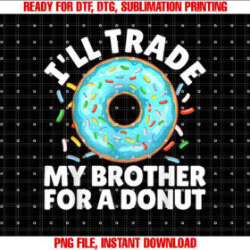 Donut Art For Boys Girls Kids Brother Doughnut Lover Donuts Shirt PNG, DTF, DTG, Sublimation Design